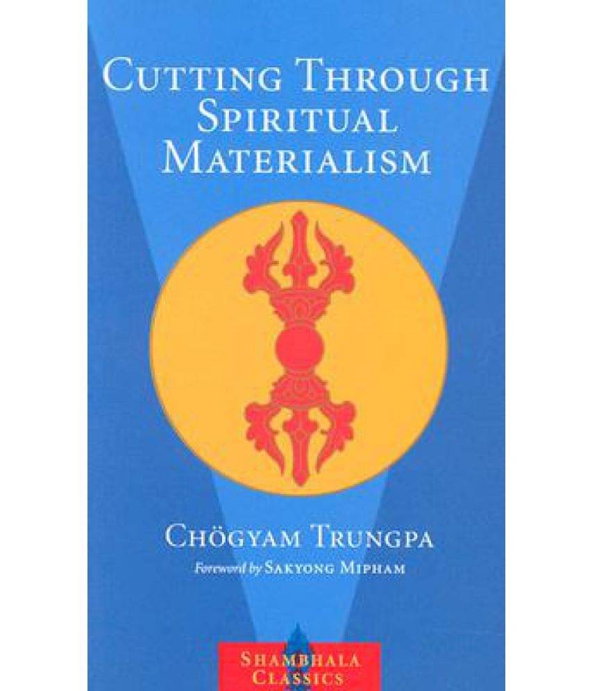     			Cutting Through Spiritual Materialism