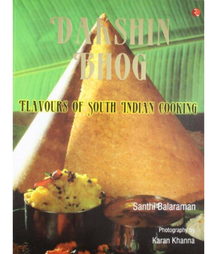     			Dakshin Bhog: Flavours of South Indian Cook