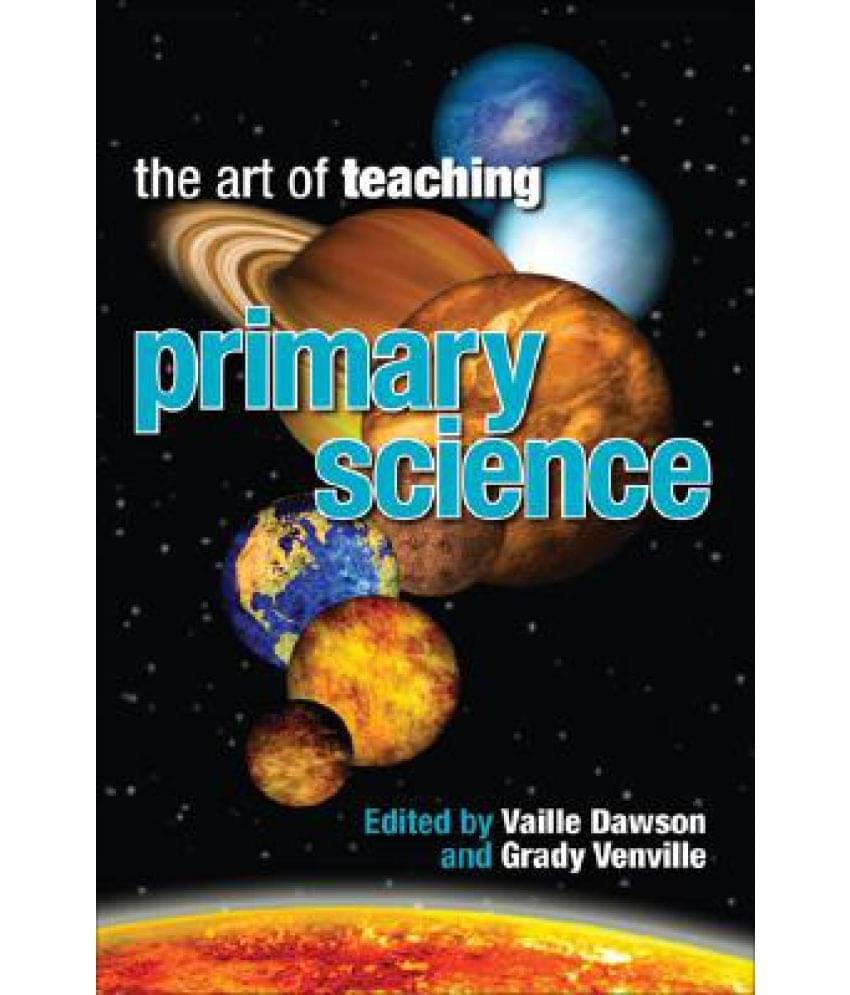     			The Art of Teaching Primary Science