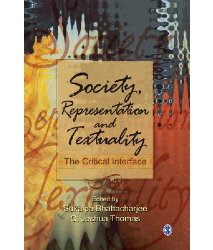     			Society, Representation and Textuality: The Critical Interface