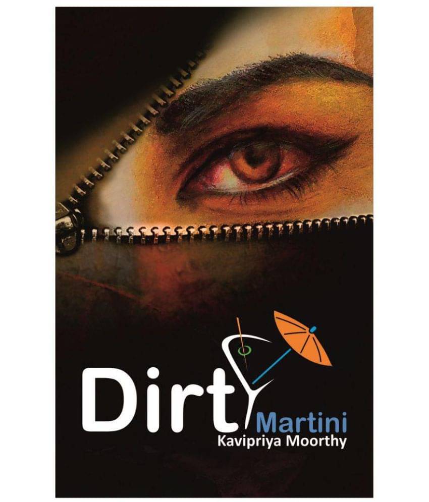    			Dirty Martini By Kavipriya Moorthy