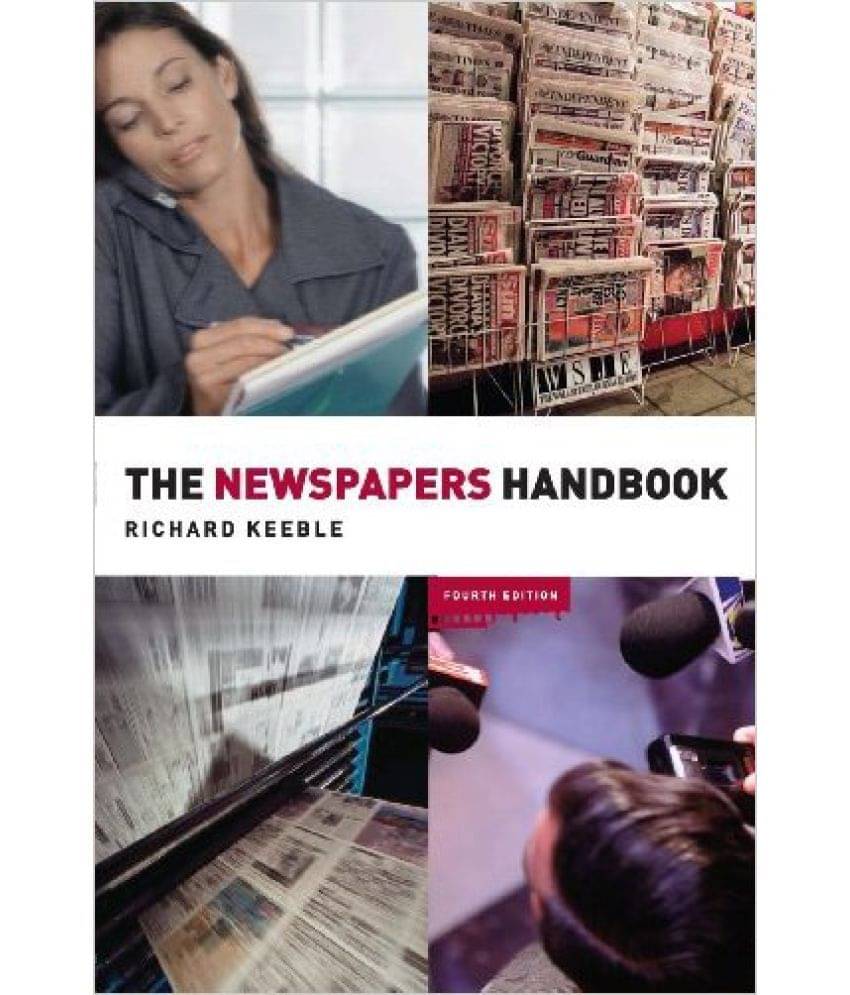 The Newspaper Handbook, 4th Ed. The Newspaper Handbook, 4th Ed.