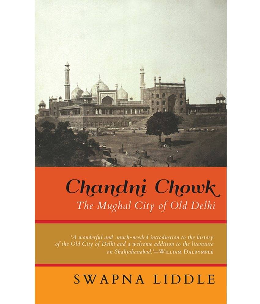     			Chandni Chowk: The Mughal City of Old Delhi
