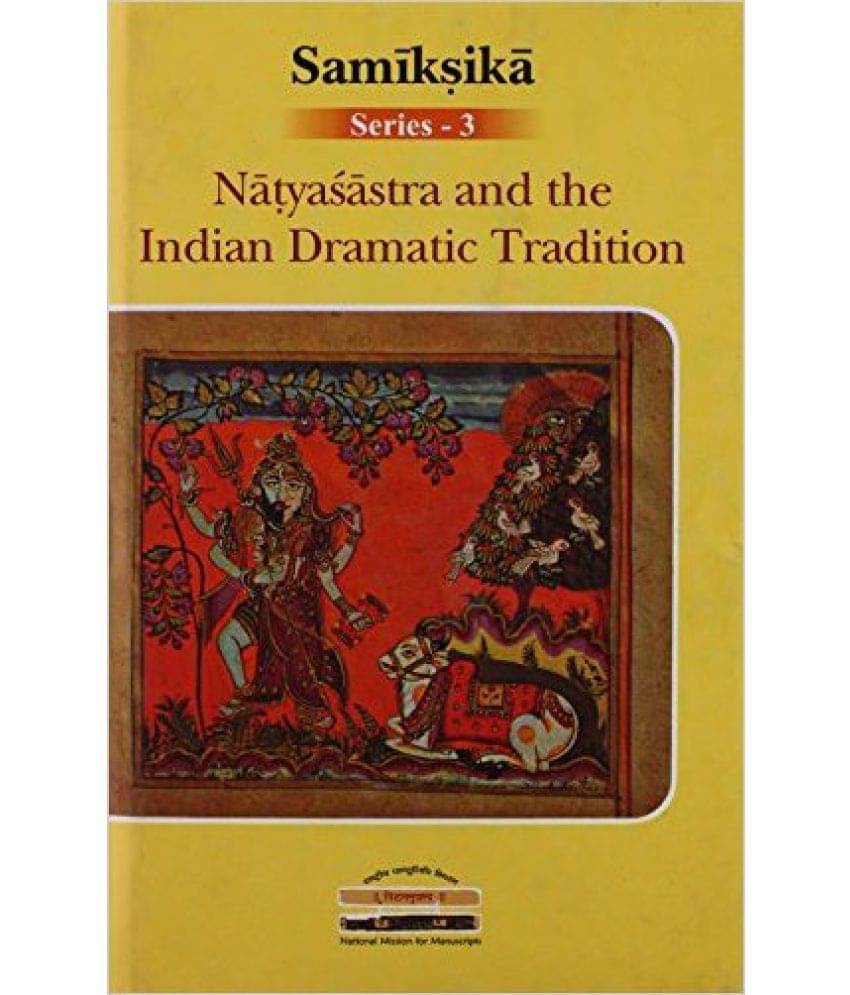     			Natyasastra And The Indian Dramatic Tradition (Samiksika Series-3)