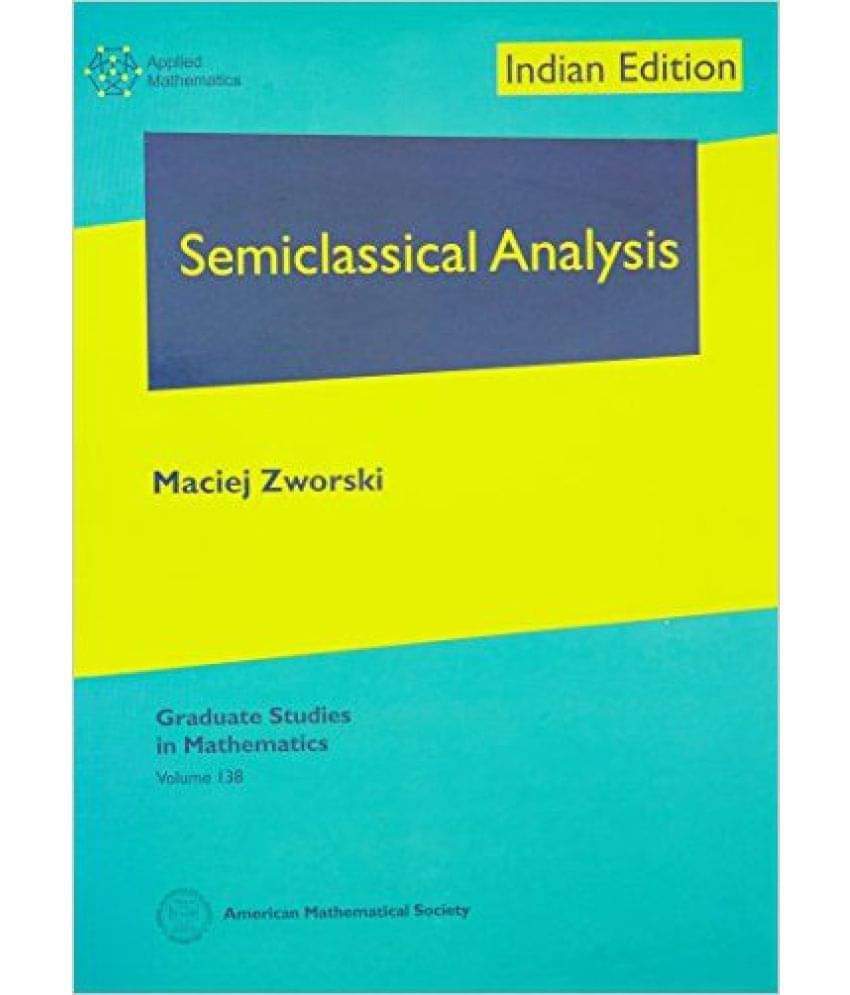     			Semi Classical Analysis