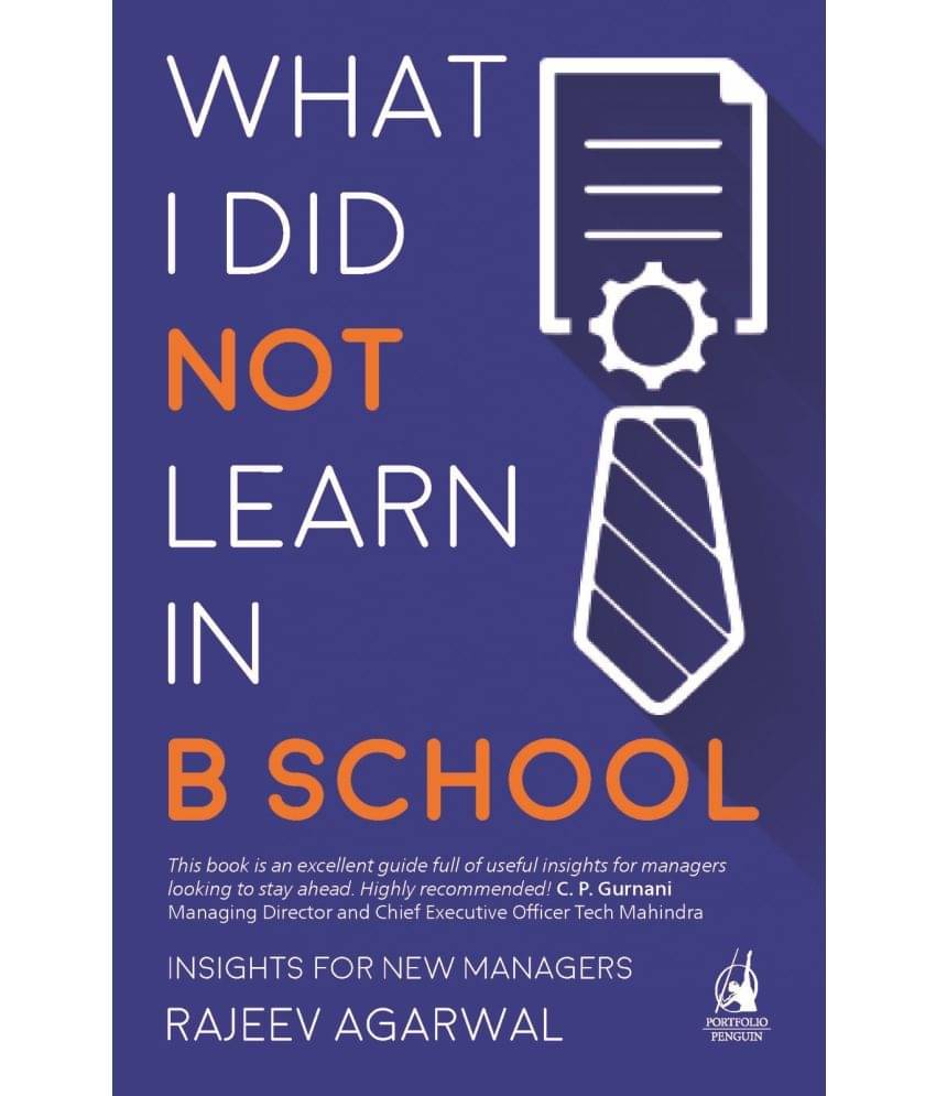     			What I Did Not Learn in B School 
