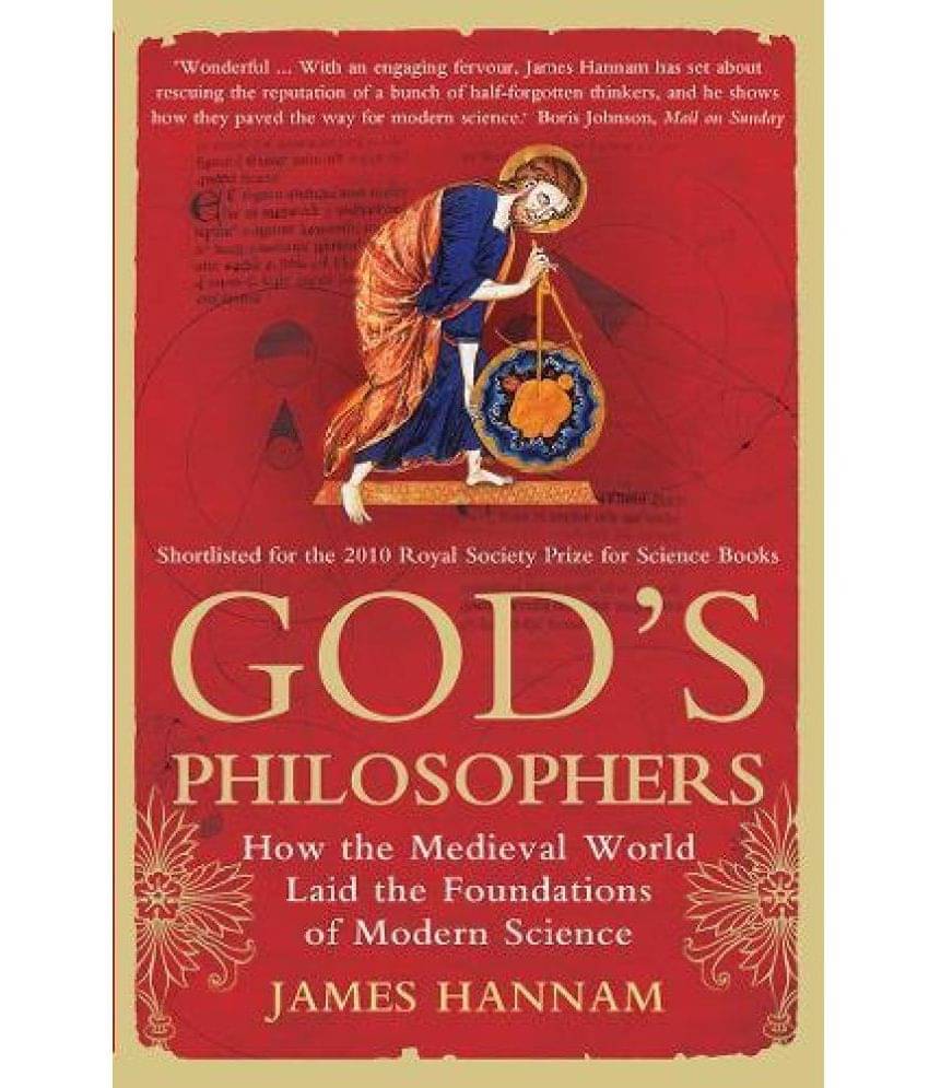     			Gods Philosophers How the Medieval World Laid the Foundations of Modern Science