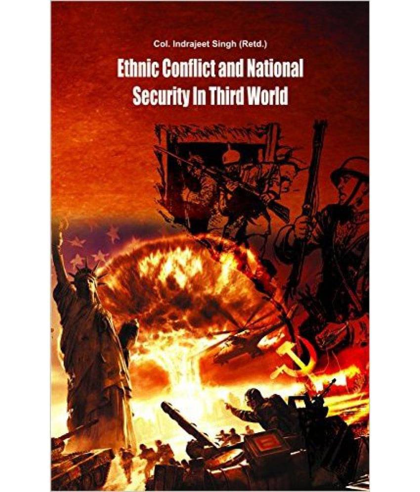 Ethinic Conflict And National Security In Third World Ethinic Conflict And National Security In Third World