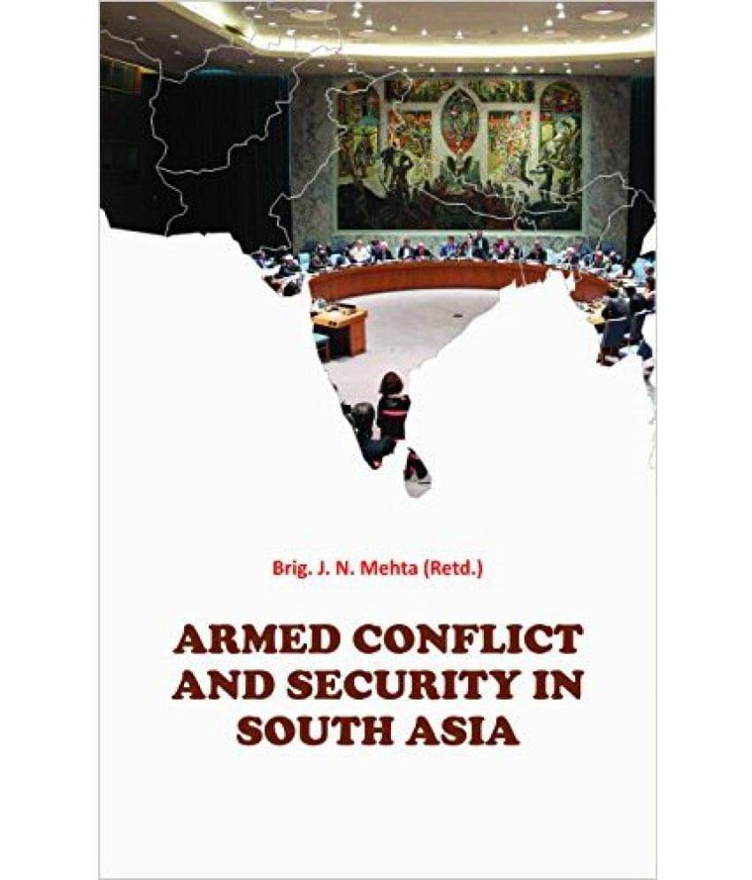 Armed Conflict And Security In South Asia Armed Conflict And Security In South Asia