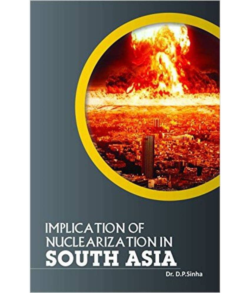 Implication Of Nuclearization In South Asia Implication Of Nuclearization In South Asia
