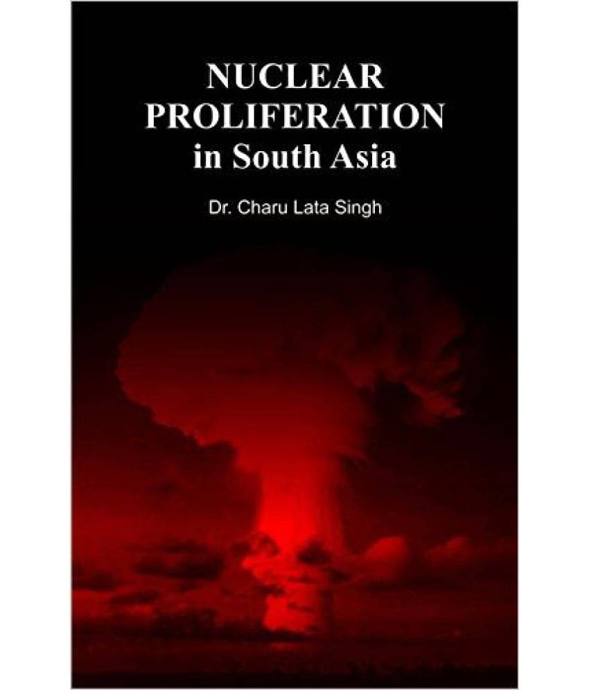    			Nuclear Proliferation In South Asia