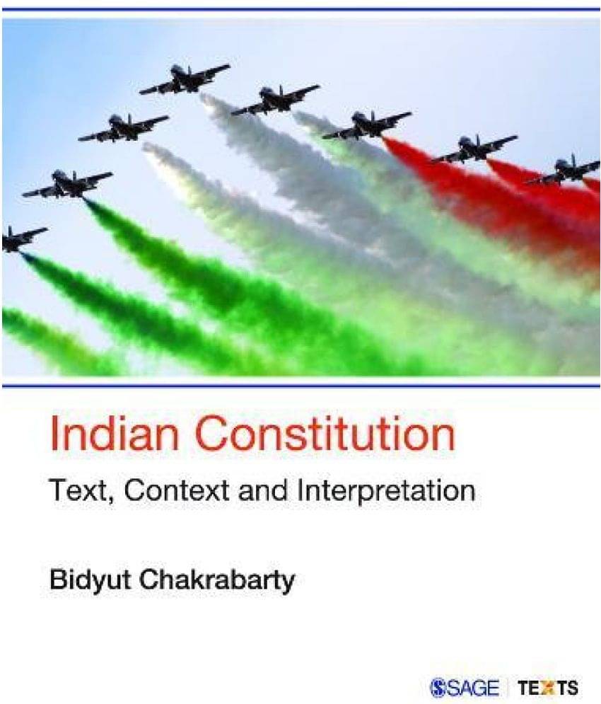 Indian Constitution: Text, Context and Interpretation     			Indian Constitution: Text, Context and Interpretation