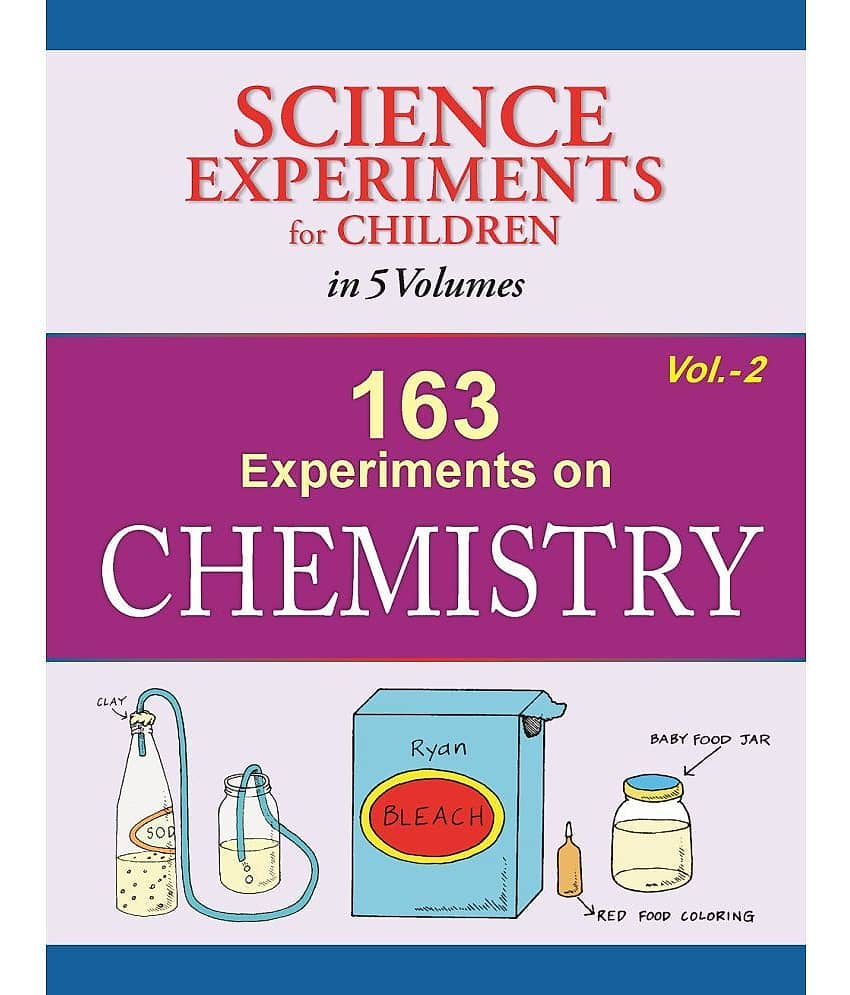 163 Experiments On Chemistry - Volume 2 (Science Experiments for Children in 5 Volumes) - Stationery | Buy online on ZillyBuy