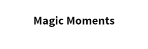 Magic Moments