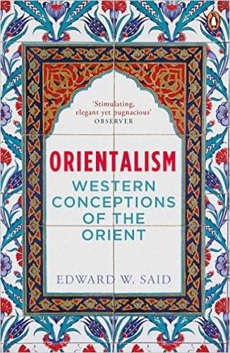    			Orientalism: Western Conceptions Of The Orient
