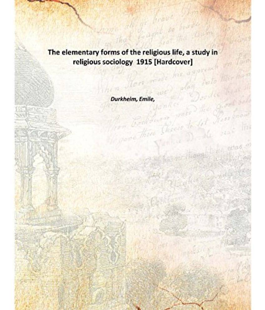     			The Elementary Forms of the Religious Life