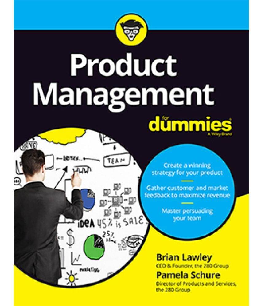     			Product Management for Dummies