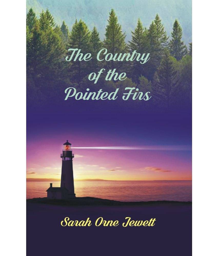     			The Country of The Pointed Firs