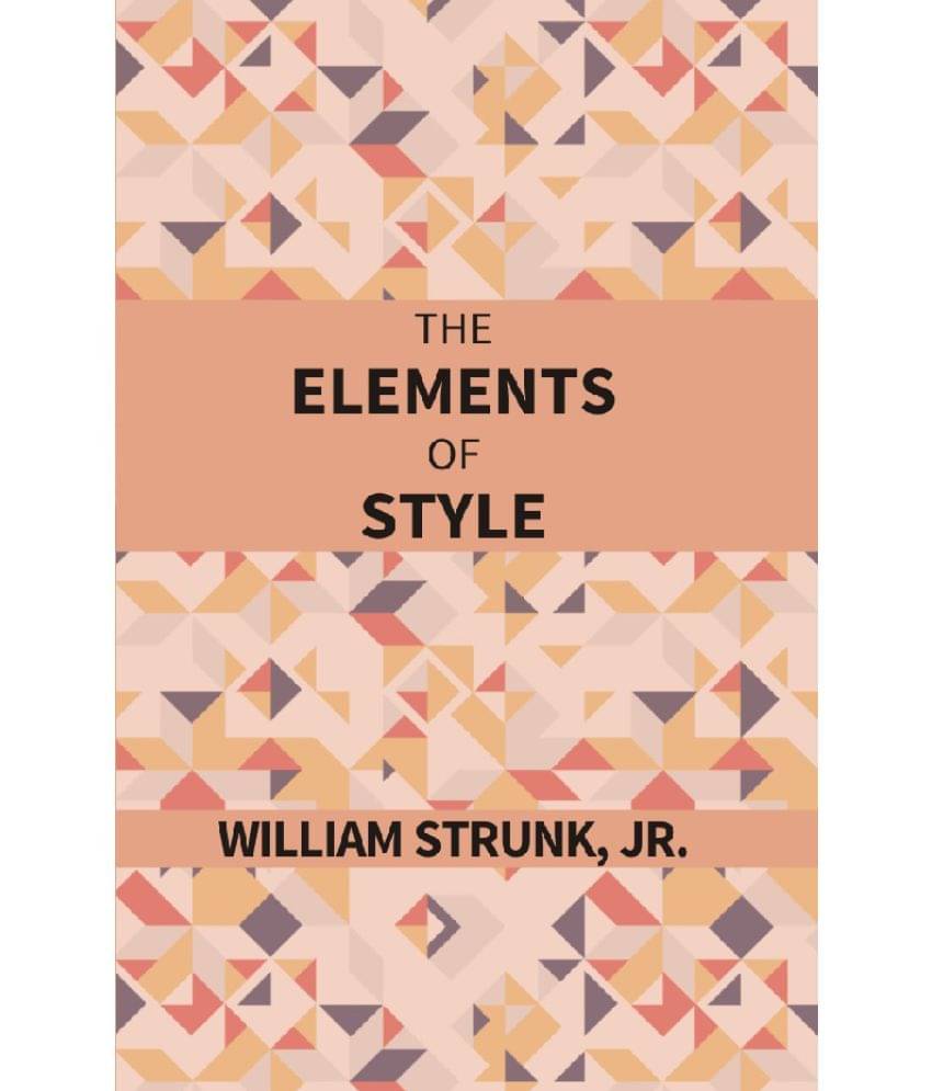 The Elements of Style The Elements of Style