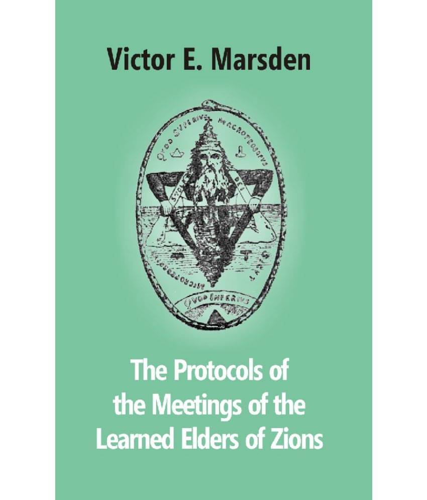 The Protocols of the Meettings of the Learned Elders of Zions The Protocols of the Meettings of the Learned Elders of Zions