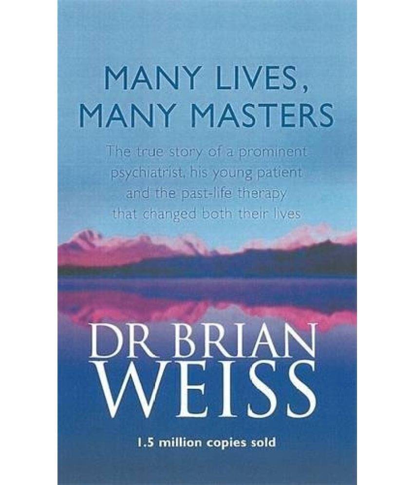     			Many Lives, Many Masters The True Story of a Prominent Psychiatrist, His Young Patient and the Past-life Therapy That Ch