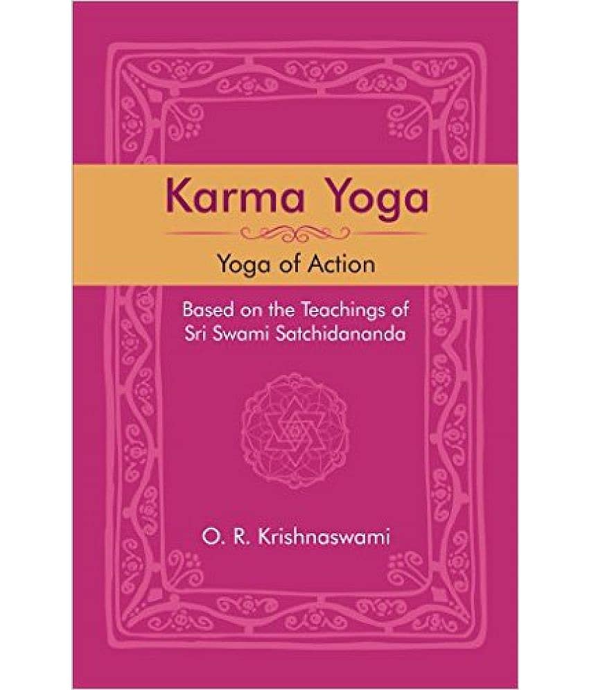 Karma Yoga: Yoga Of Action. Based On The Teachings Of Sri Swami Satchidananda - Stationery | Buy online on ZillyBuy