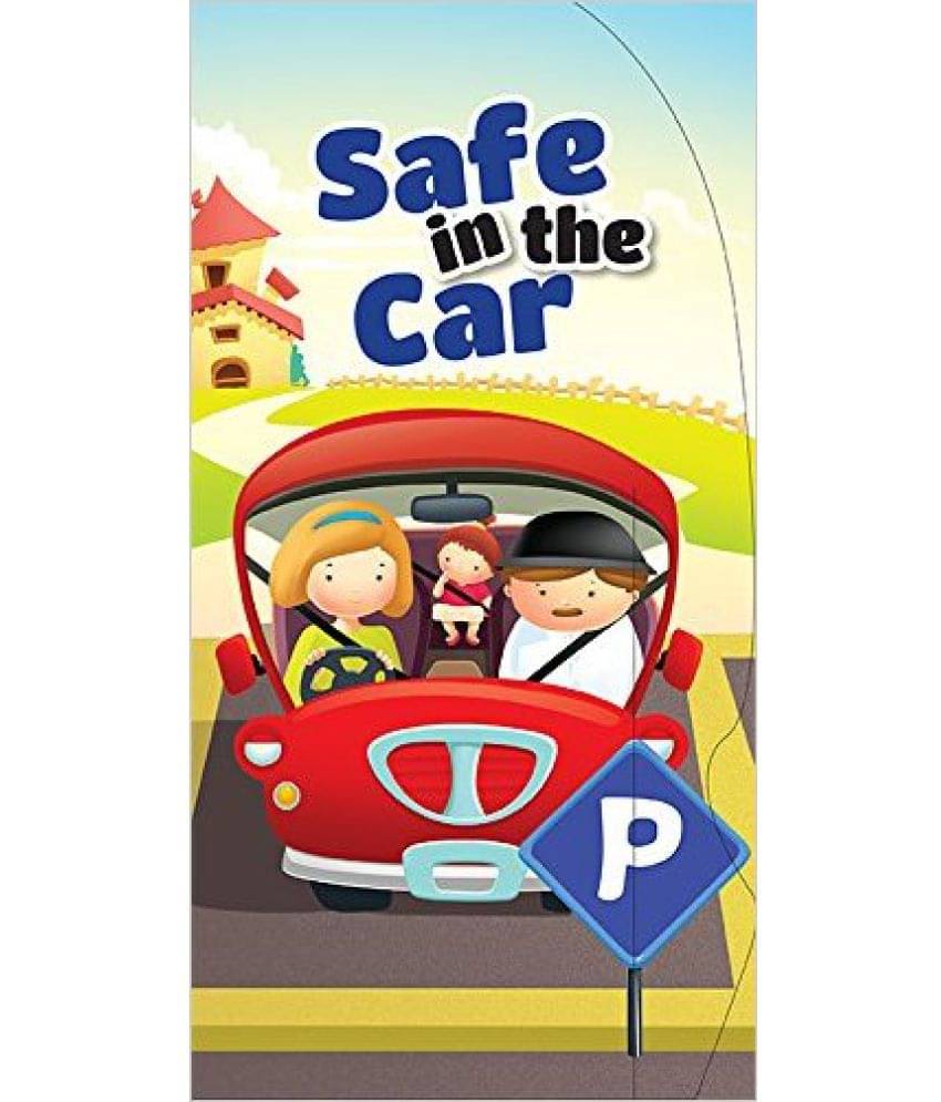     			Lets Be Safe: Safe In The Car