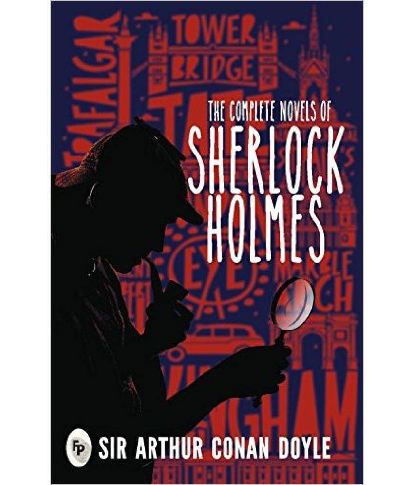 The Complete Novel Of Sherlock Holmes The Complete Novel Of Sherlock Holmes