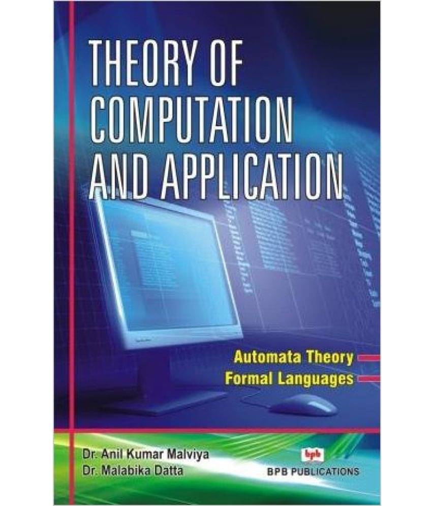     			Theory Of Computation And Application : Automata Theory And Formal Languages 1St  Edition (English, Paperback, Anil Kumar Malviya)
