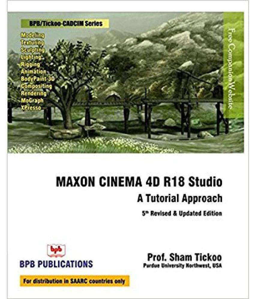 Maxon Cinema 4D R18 Studio: A Tutorial Approach Maxon Cinema 4D R18 Studio: A Tutorial Approach