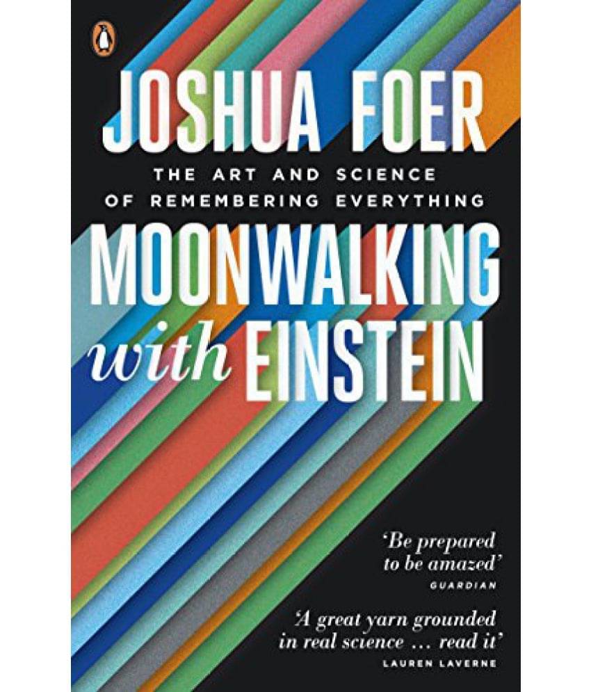     			Moonwalking with Einstein The Art and Science of Remembering Everything