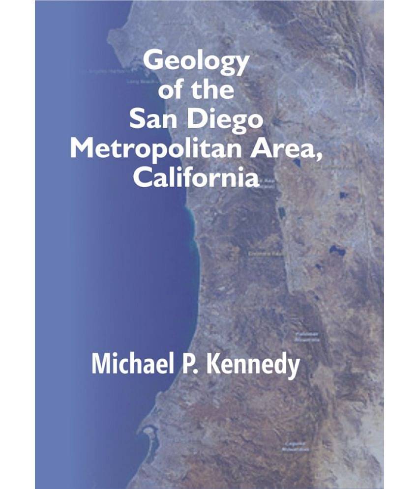 Geology of the San Diego Metropolitan Area, California Geology of the San Diego Metropolitan Area, California