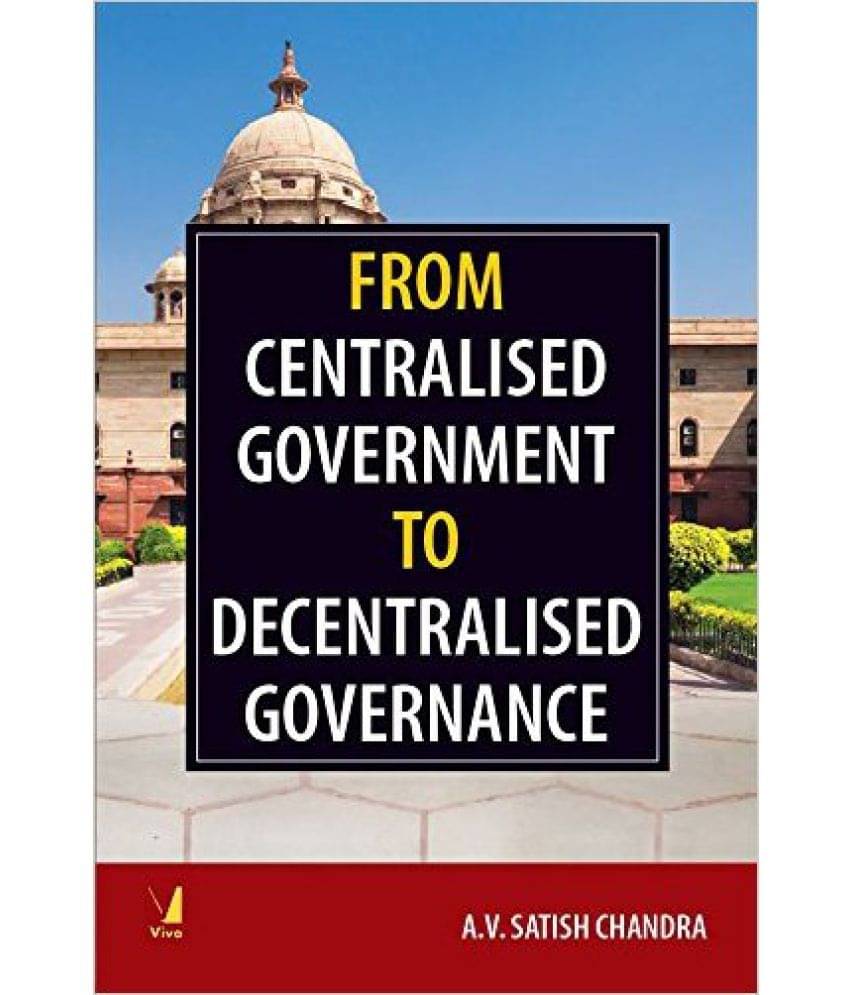 From Centralized Government to Decentralized Governance From Centralized Government to Decentralized Governance