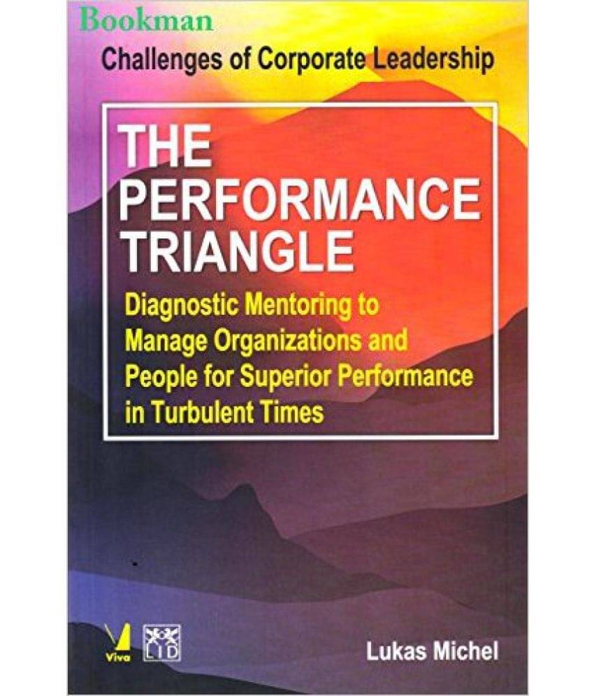 The Performance Triangle: Diagnostic Mentoring to Manage Org The Performance Triangle: Diagnostic Mentoring to Manage Org
