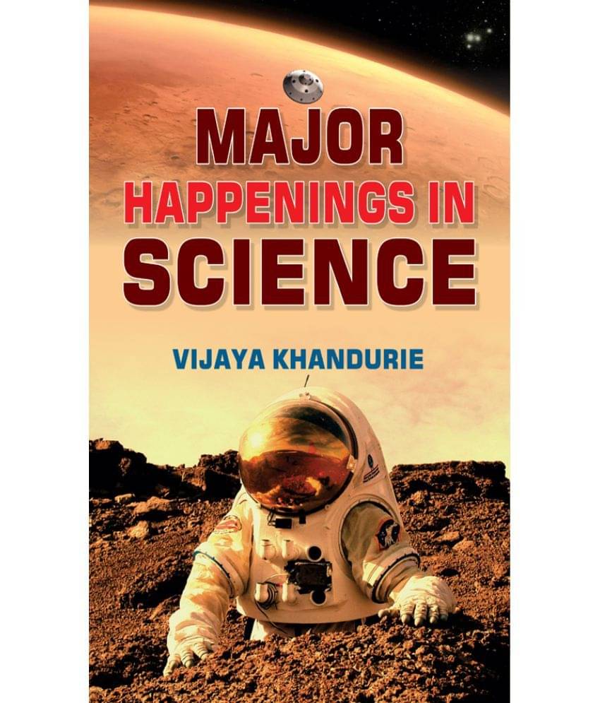     			Major Happenings In Science