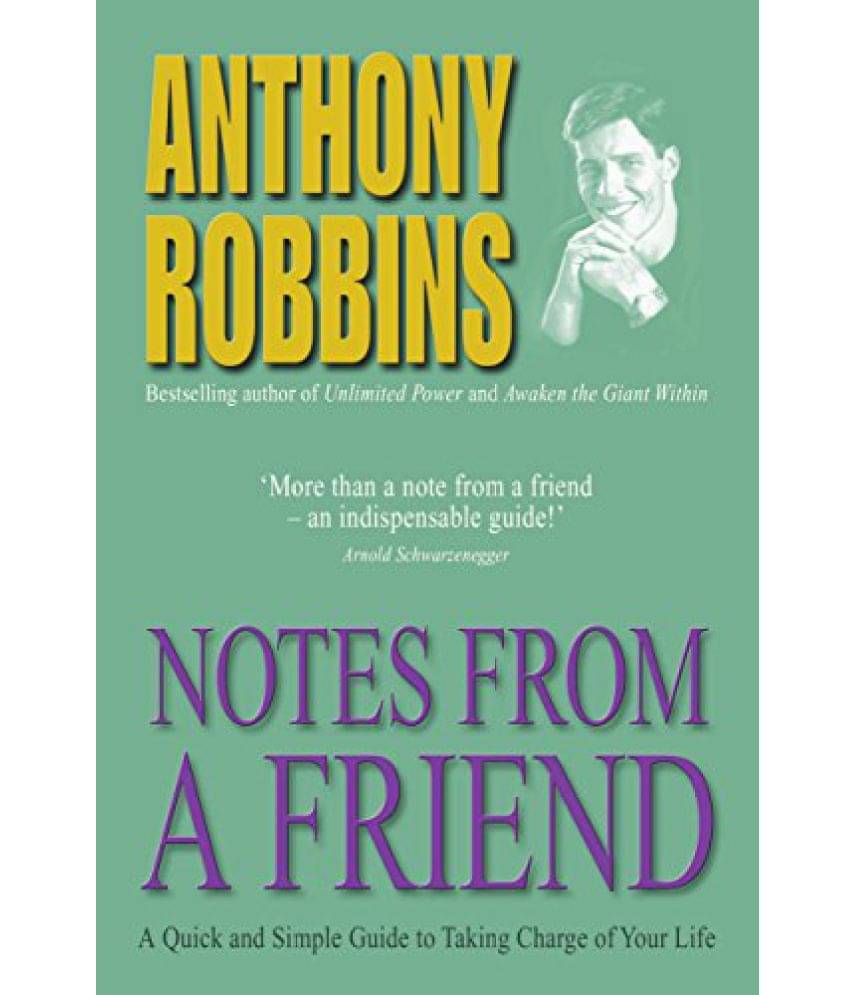Notes from a Friend A Quick and Simple Guide to Taking Charge of Your Life Notes from a Friend A Quick and Simple Guide to Taking Charge of Your Life