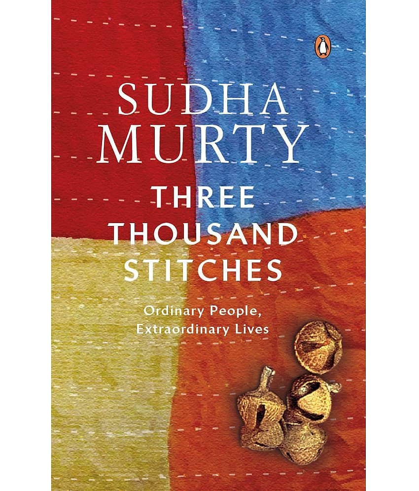 Three Thousand Stitches: Ordinary People, Extraordinary Lives Paperback by Sudha Murty - Stationery | Buy online on ZillyBuy