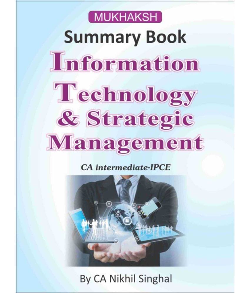 Summary Book Information Technology and Strategic Management Summary Book Information Technology and Strategic Management