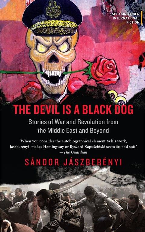 The Devil Is a Black Dog: Stories from the Middle East and Beyond The Devil Is a Black Dog: Stories from the Middle East and Beyond
