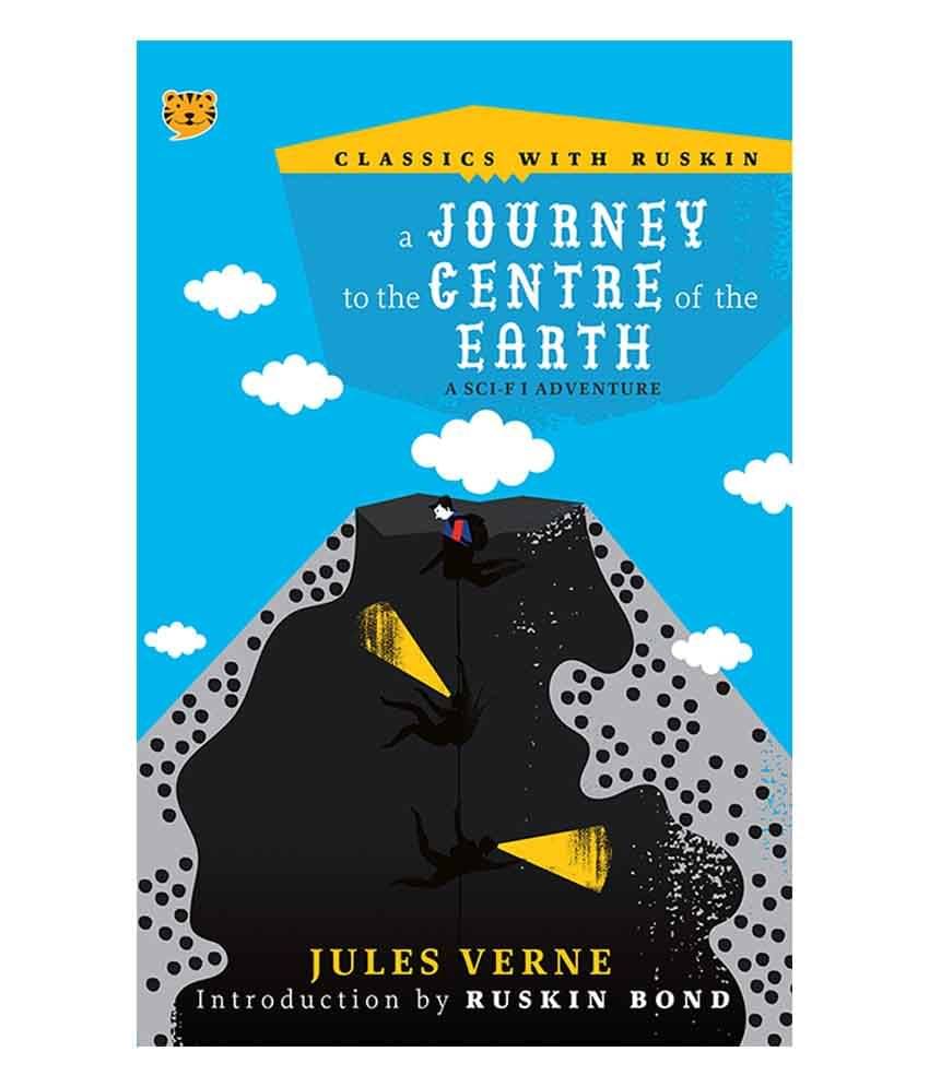A Journey to the Centre of the Earth: A Sci-Fi Adventure A Journey to the Centre of the Earth: A Sci-Fi Adventure