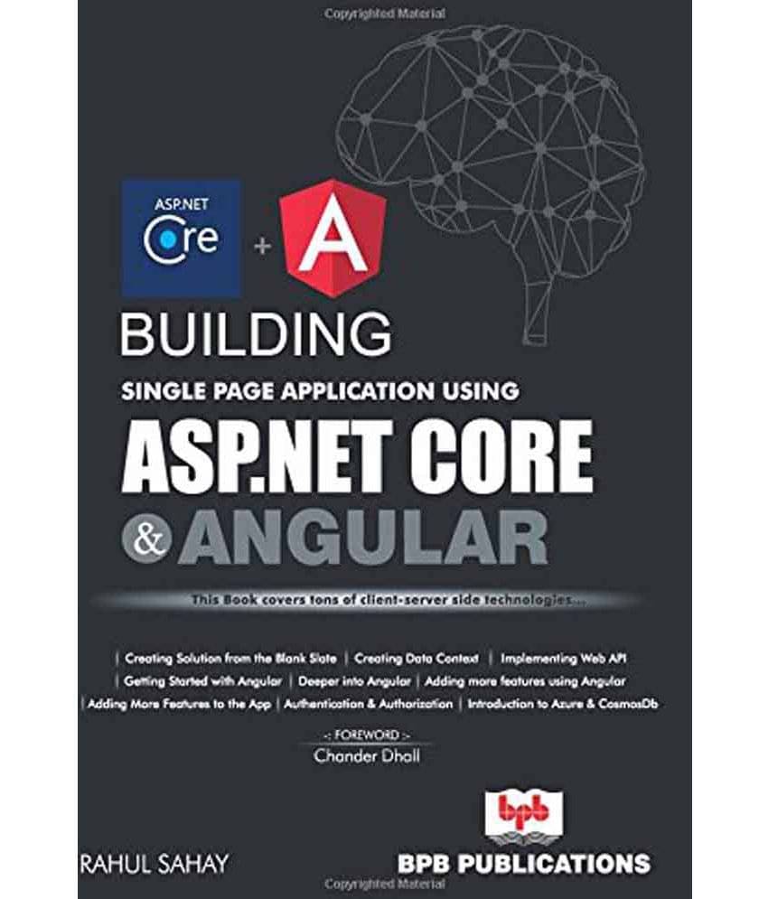 Building Single Page App using ASP.NET Core and Angular Building Single Page App using ASP.NET Core and Angular
