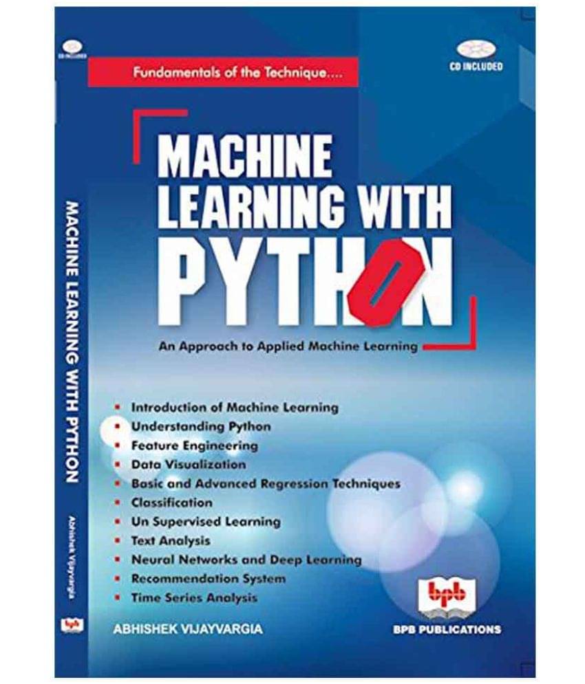 MACHINE LEARNING WITH PYTHON- An Approach to Applied Machine Learning MACHINE LEARNING WITH PYTHON- An Approach to Applied Machine Learning
