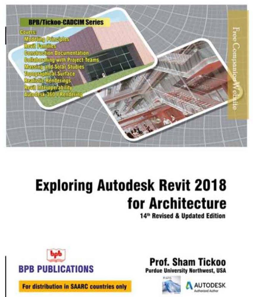     			Exploring Autodesk Revit 2018 For Architecture 