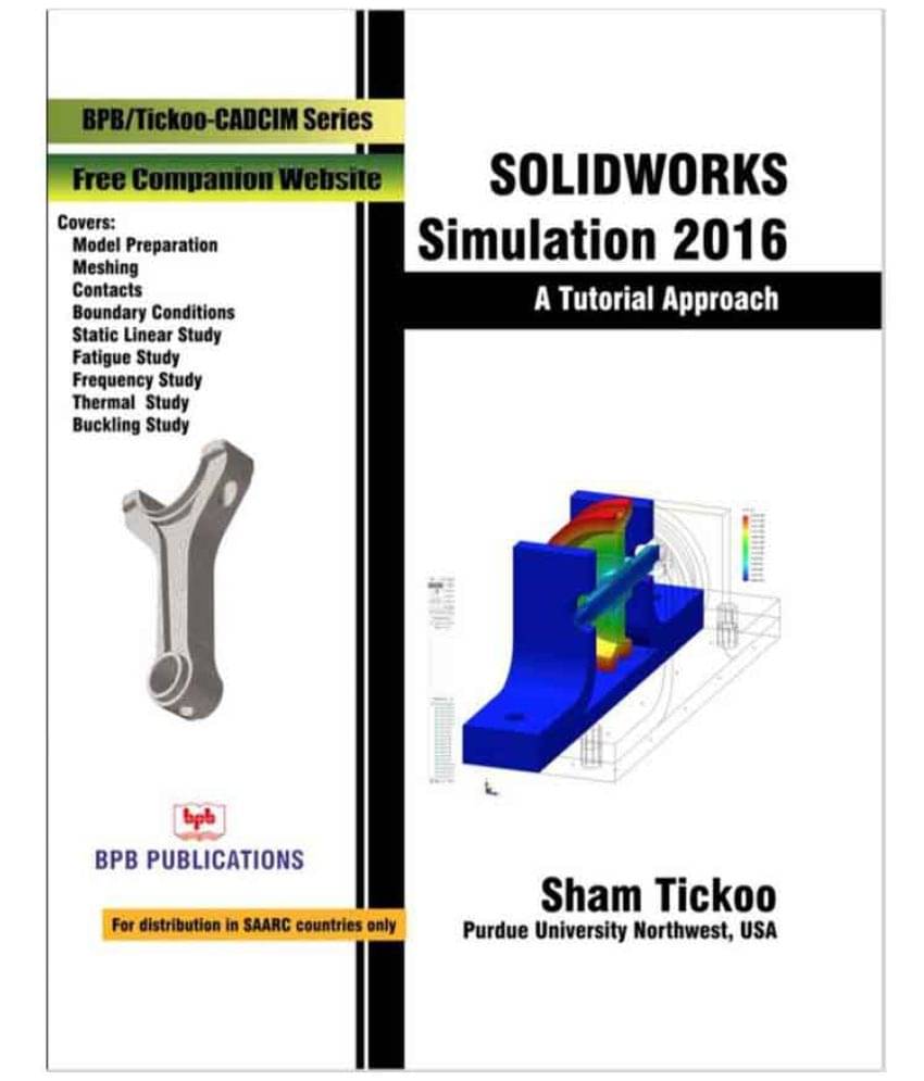     			Solidworks Simulation 2016 A Tutorial Approach 
