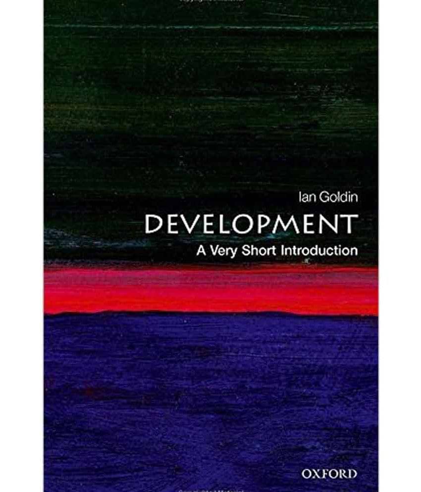 Development: A Very Short Introduction (Very Short Introductions) Development: A Very Short Introduction (Very Short Introductions)
