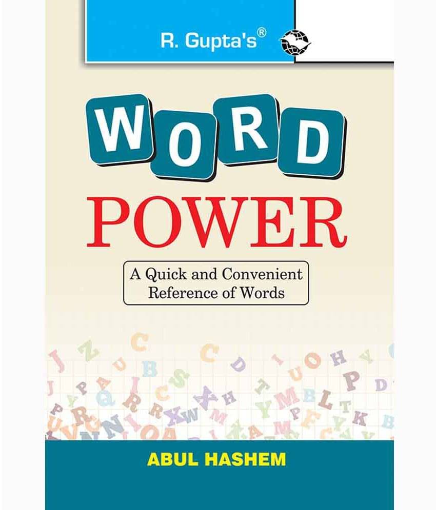 Word Power: A Quick and Convenient Reference of Words Word Power: A Quick and Convenient Reference of Words