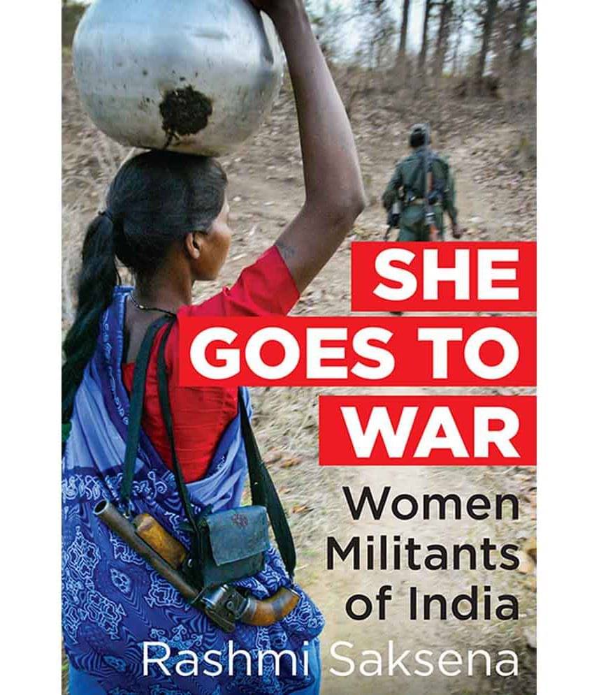     			She Goes to War: Women Militants of India