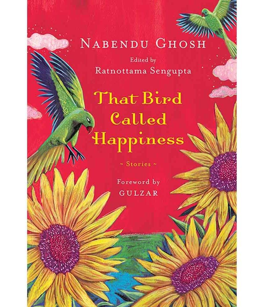 That Bird Called Happiness: Stories That Bird Called Happiness: Stories