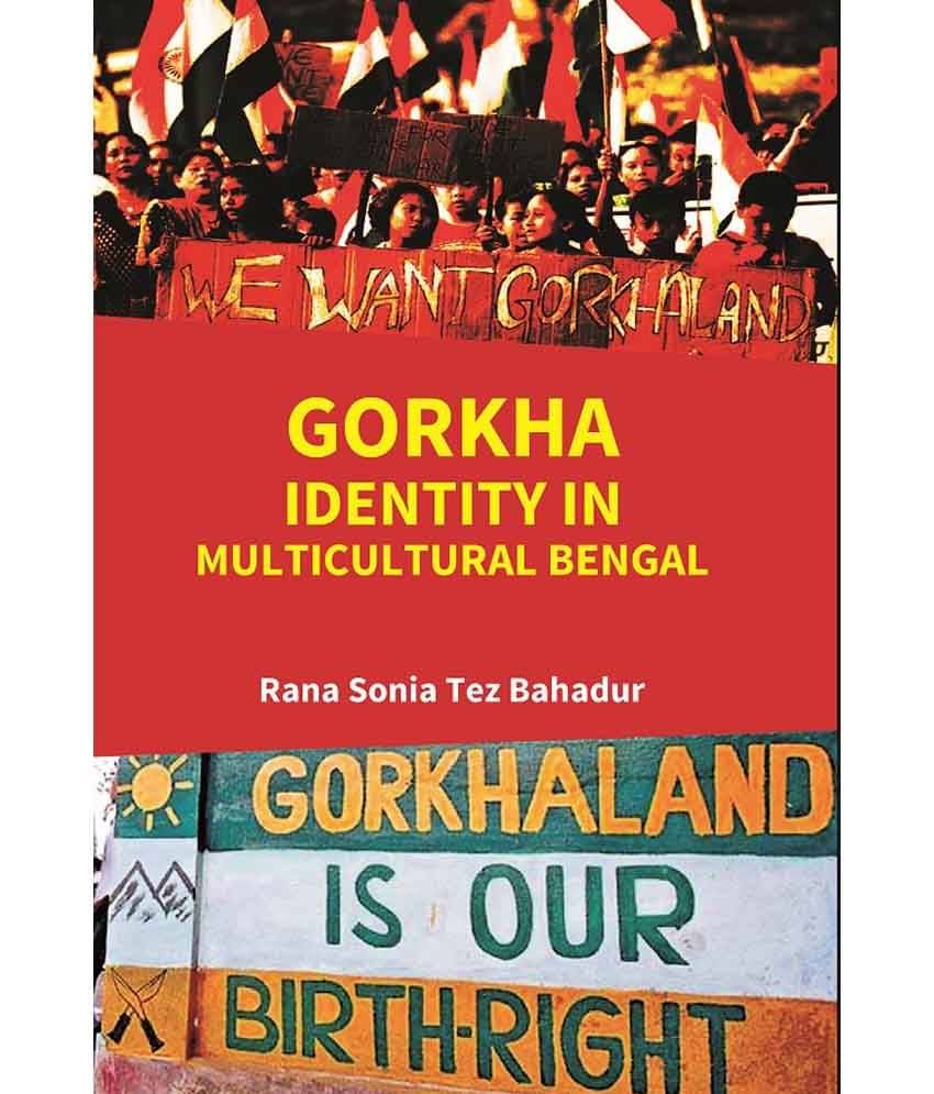 Gorkha Identity in Multicultural Bengal Gorkha Identity in Multicultural Bengal