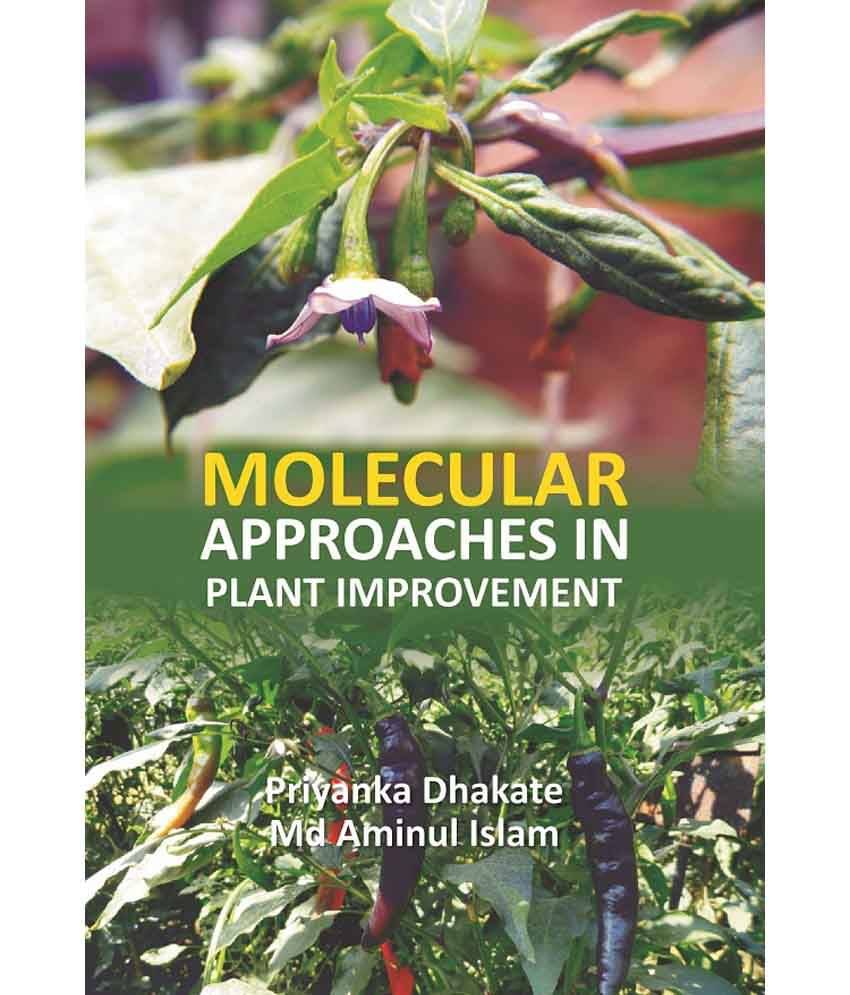 Molecular Approaches In Plant Improvement Molecular Approaches In Plant Improvement